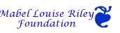 Mabel Louise Riley Foundation